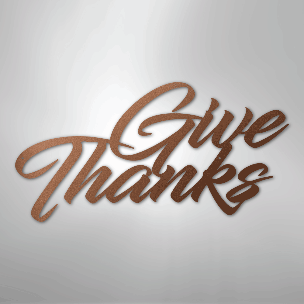 Give Thanks - Steel Sign
