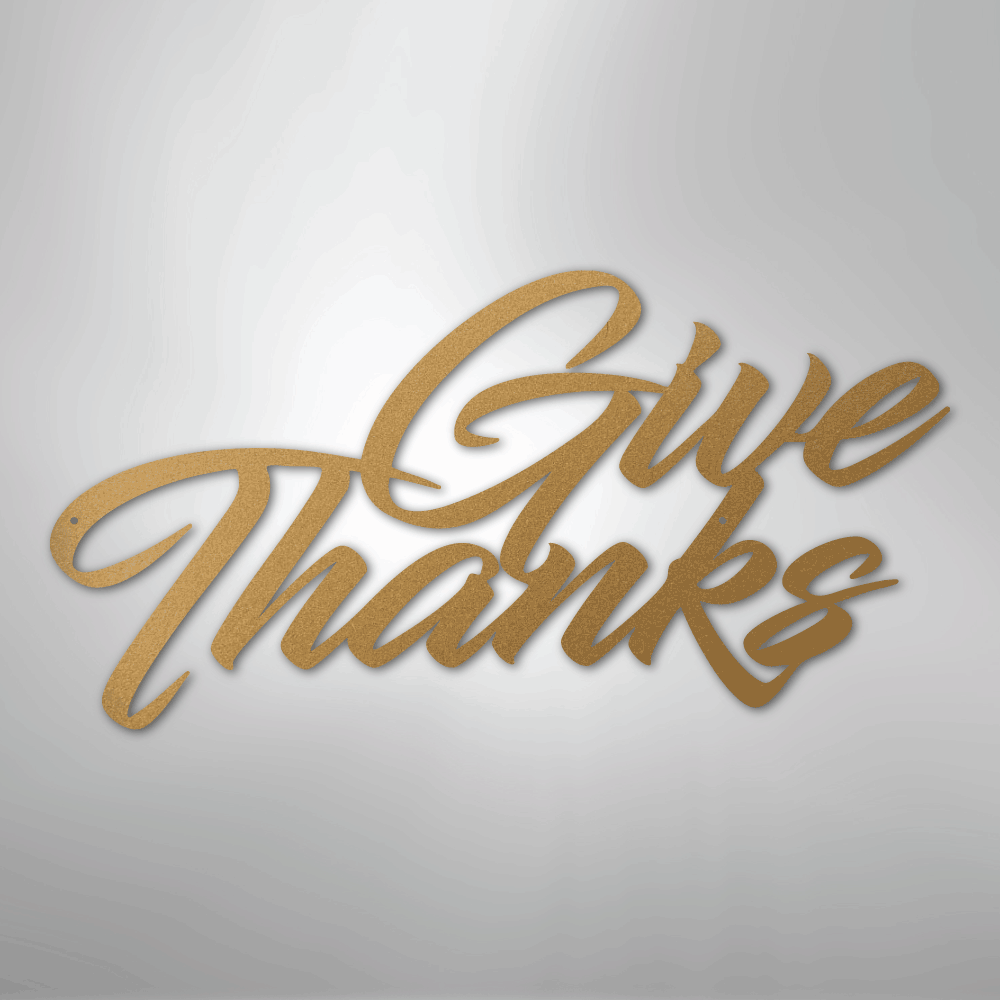 Give Thanks - Steel Sign