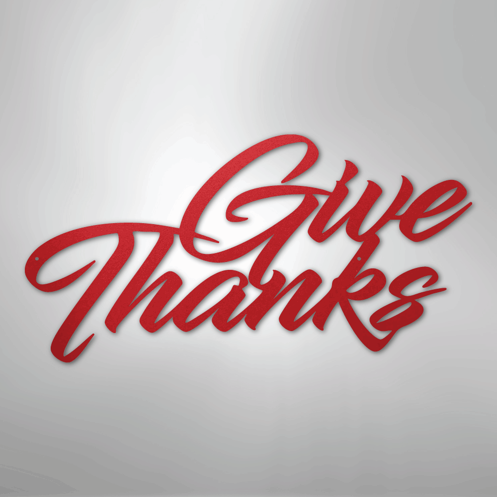 Give Thanks - Steel Sign