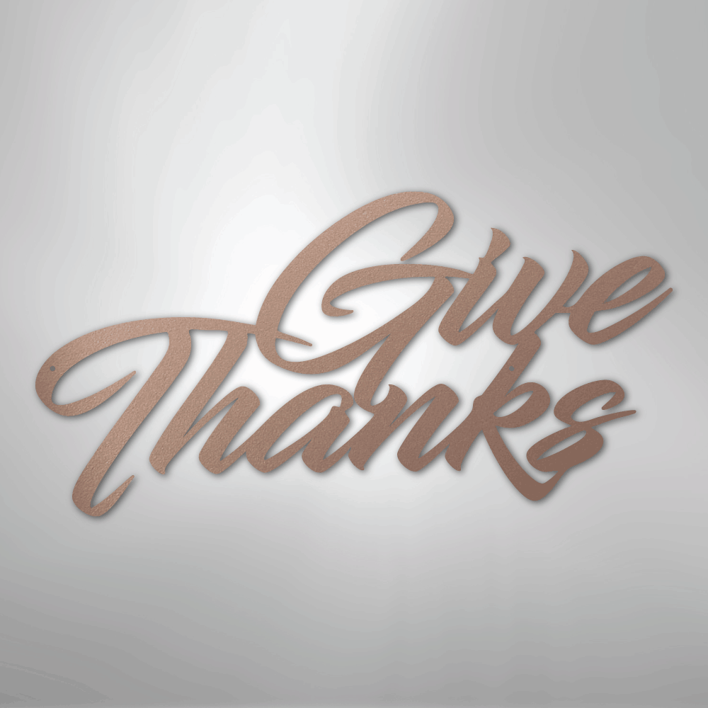Give Thanks - Steel Sign