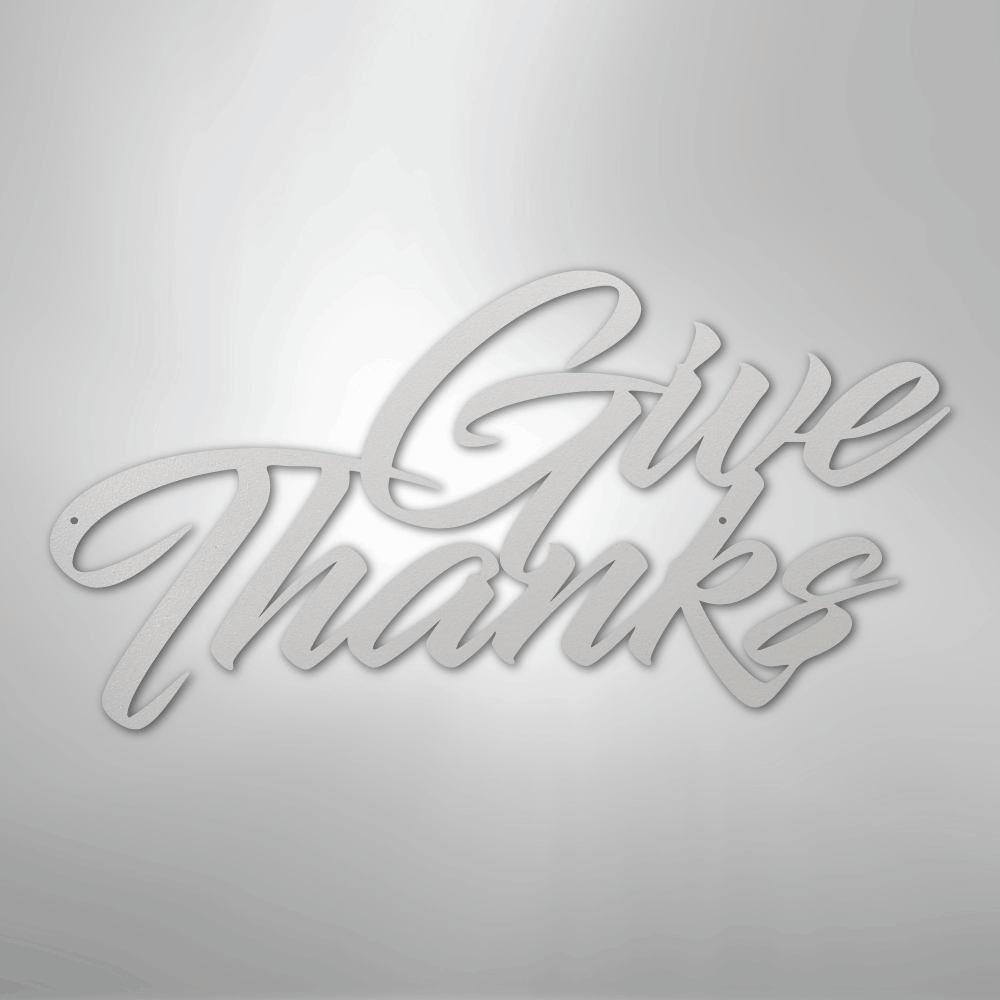 Give Thanks - Steel Sign
