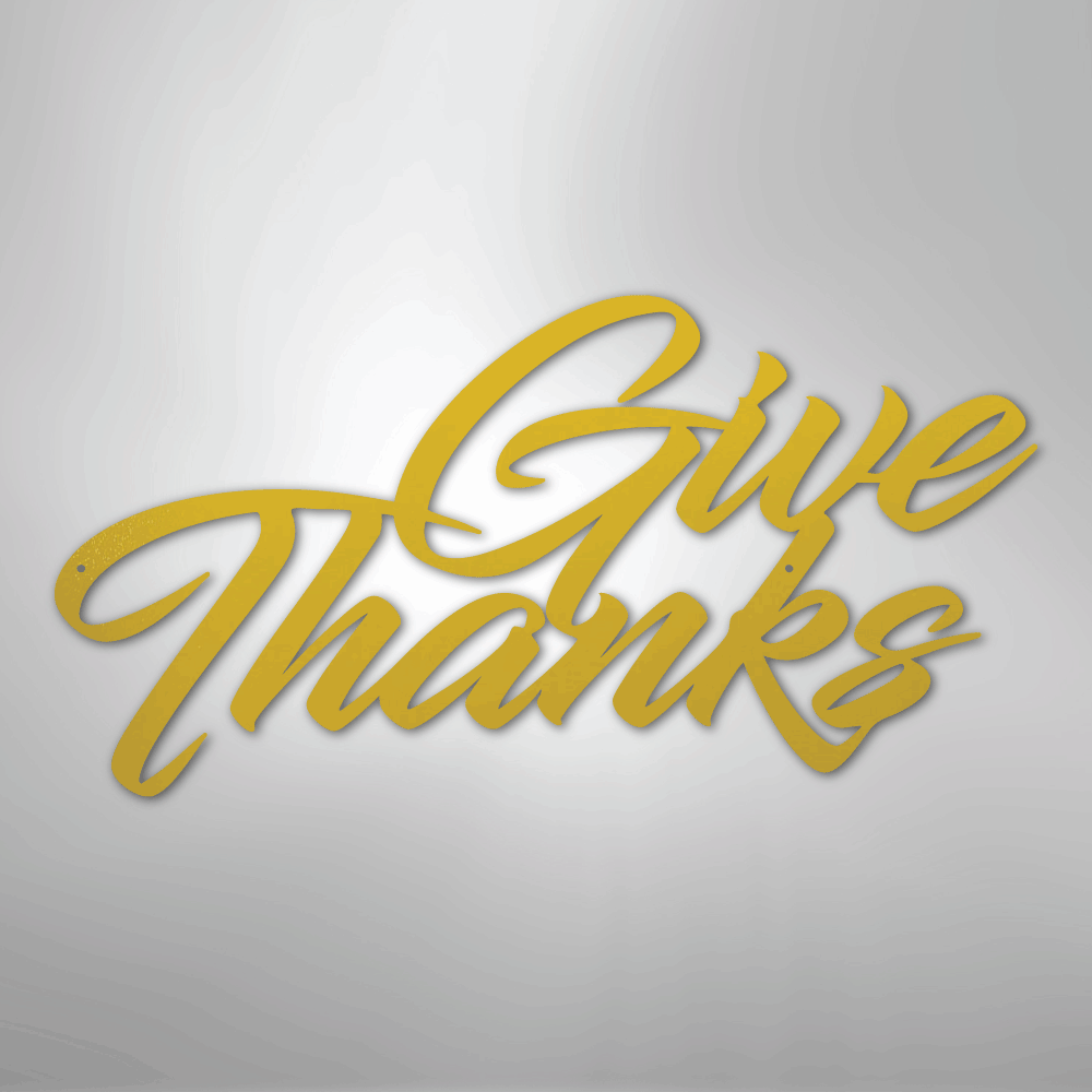 Give Thanks - Steel Sign