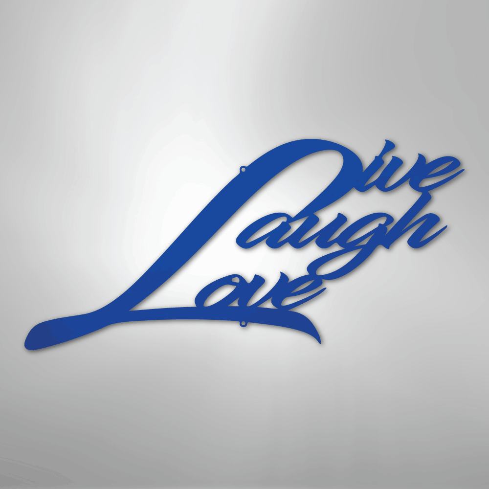 Live Laugh Love - Steel Sign