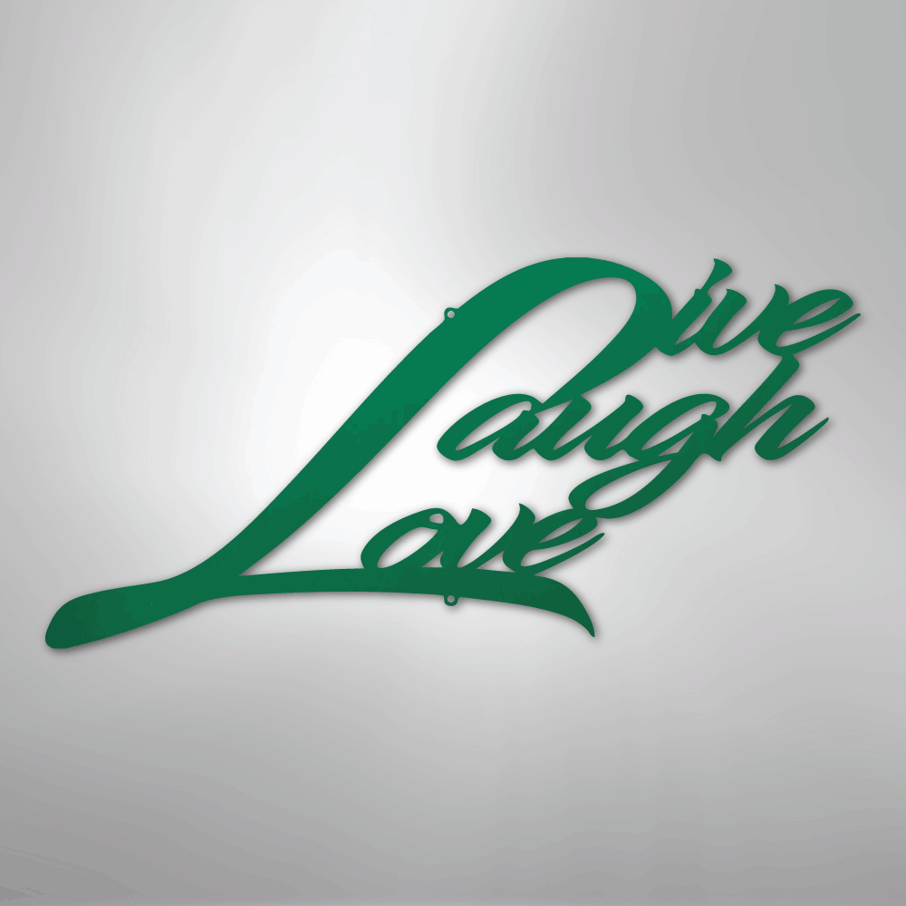 Live Laugh Love - Steel Sign