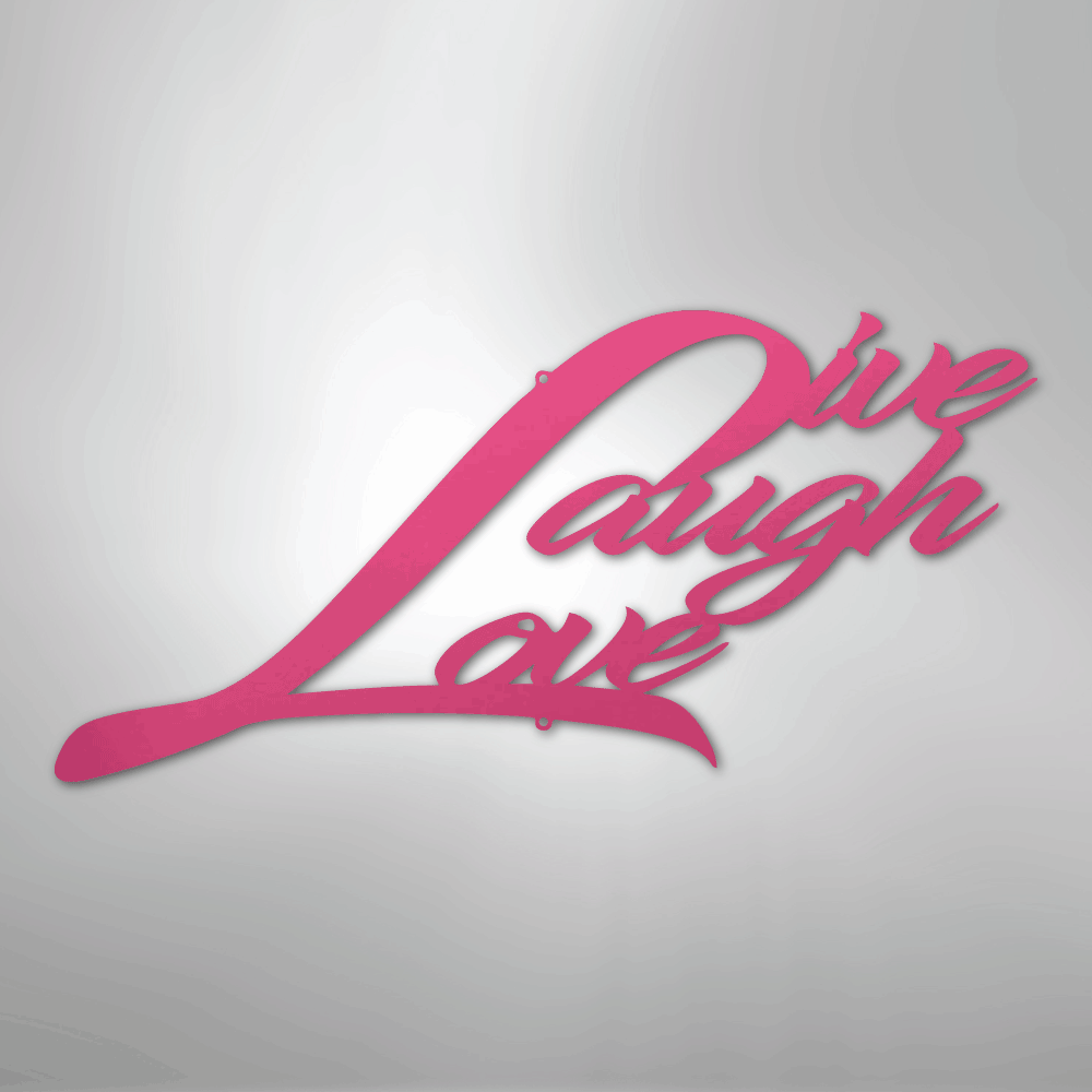 Live Laugh Love - Steel Sign