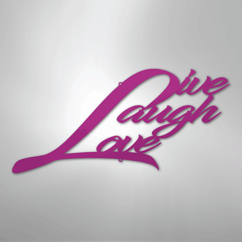 Live Laugh Love - Steel Sign