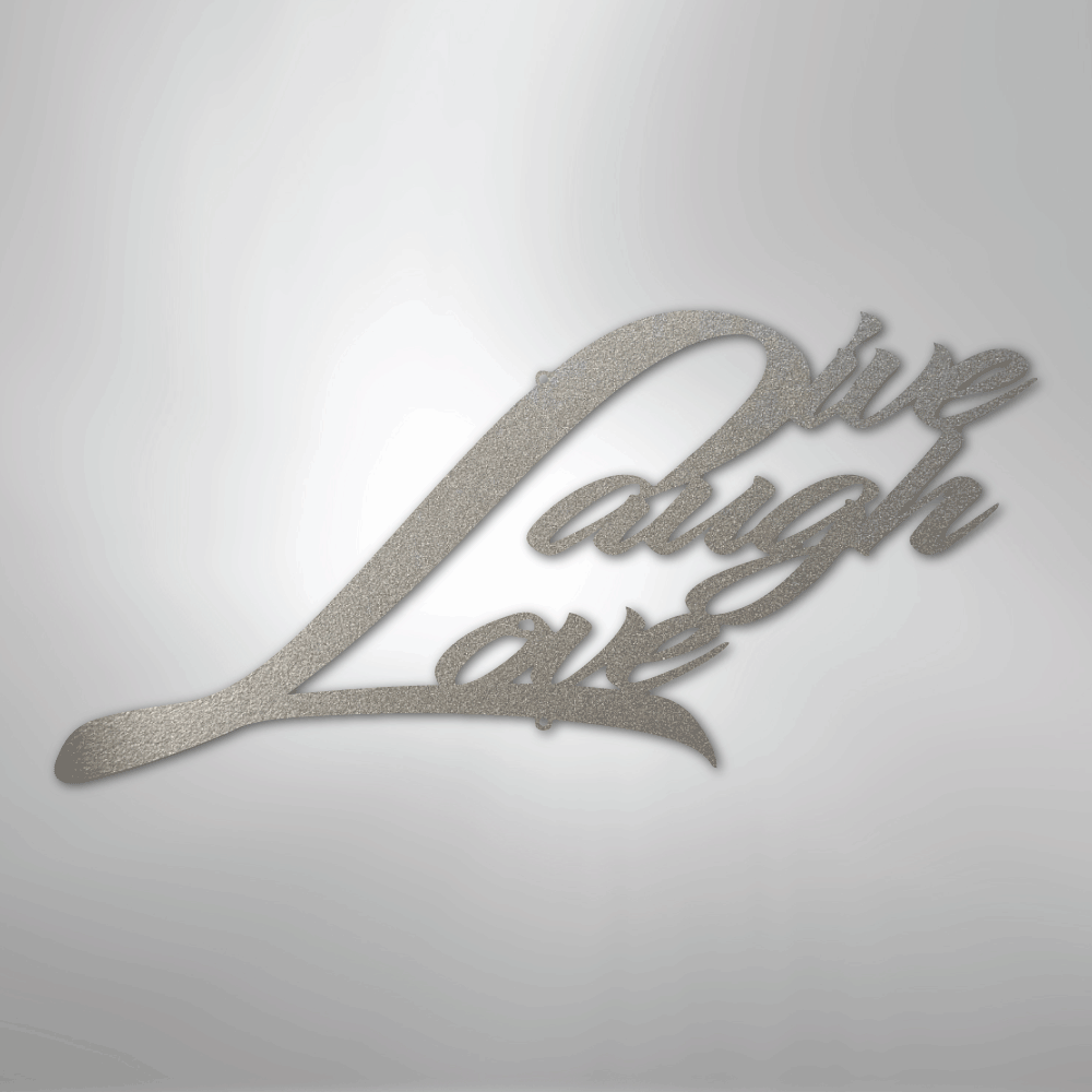 Live Laugh Love - Steel Sign