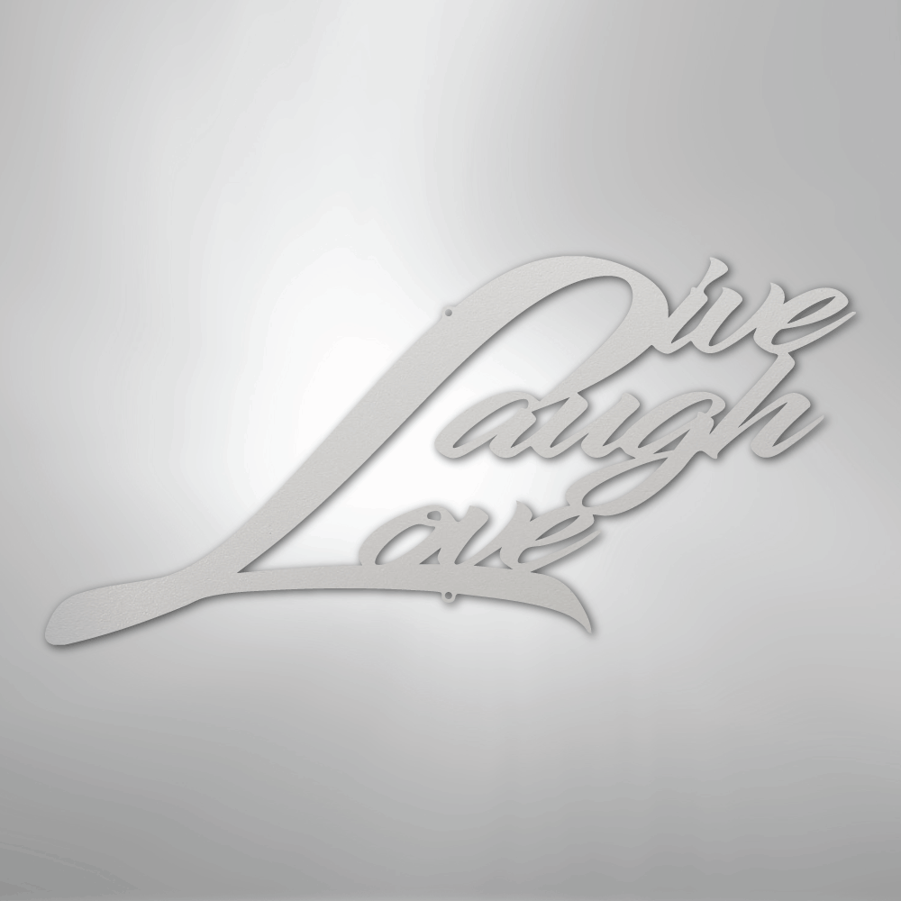 Live Laugh Love - Steel Sign