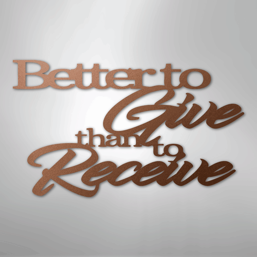 Better to Give Quote - Steel Sign