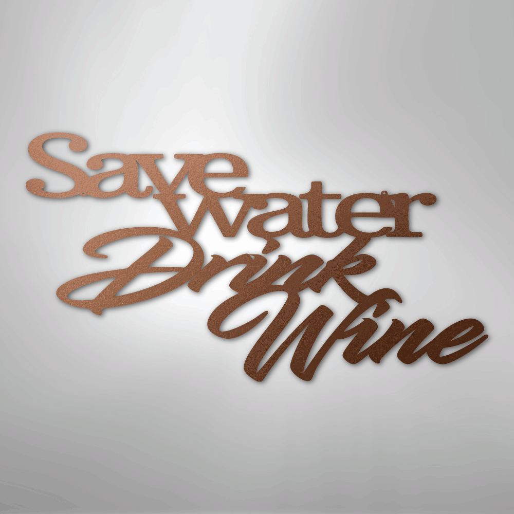 Drink Wine Quote - Steel Sign