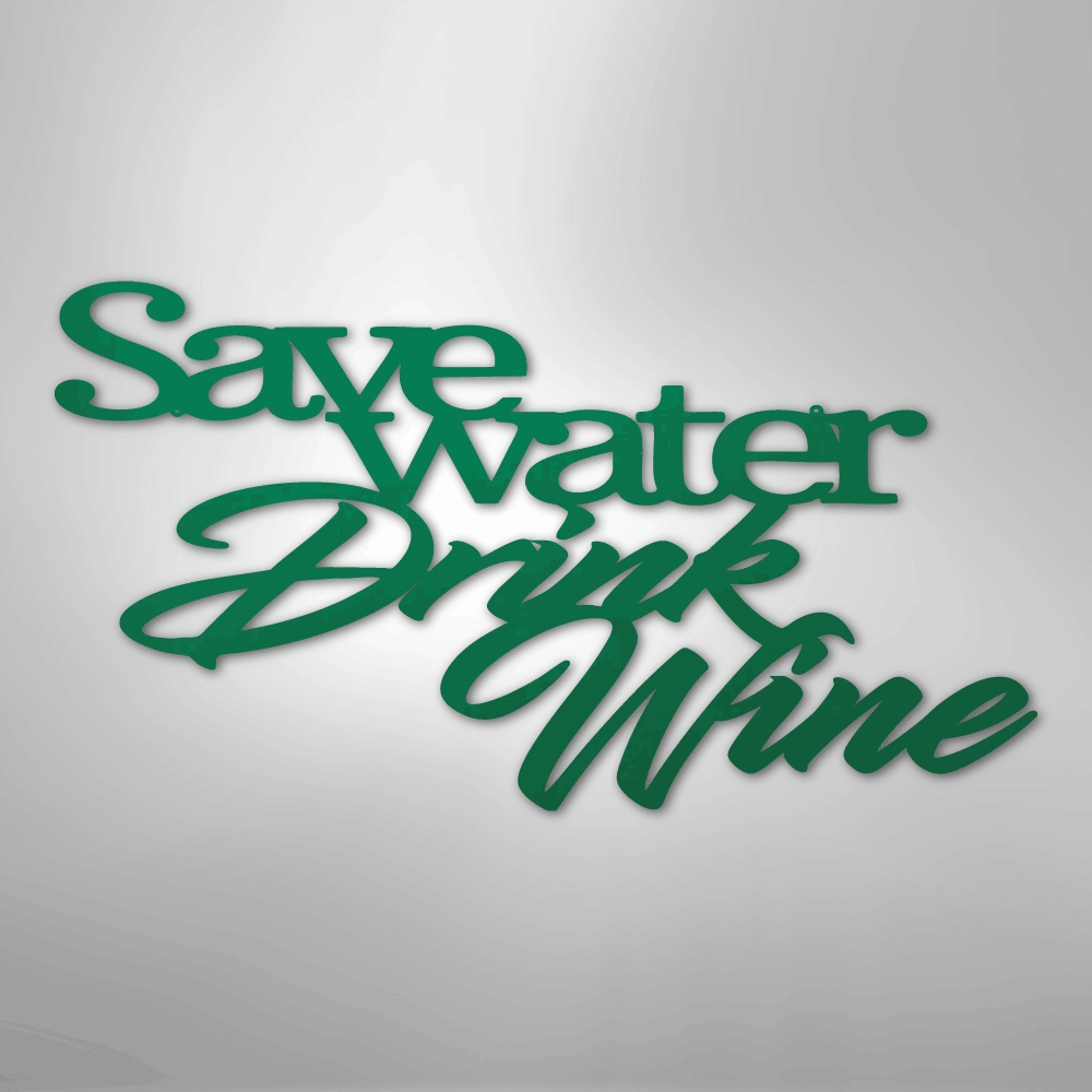 Drink Wine Quote - Steel Sign