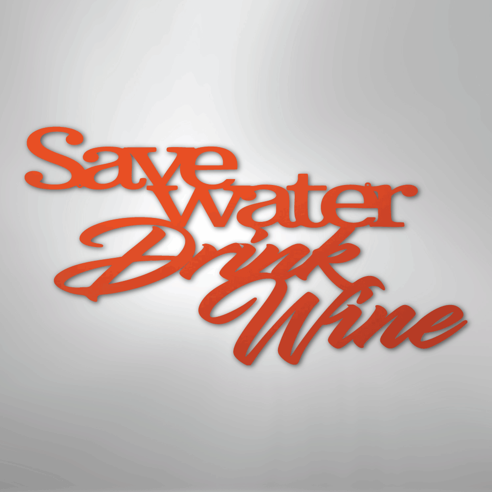 Drink Wine Quote - Steel Sign