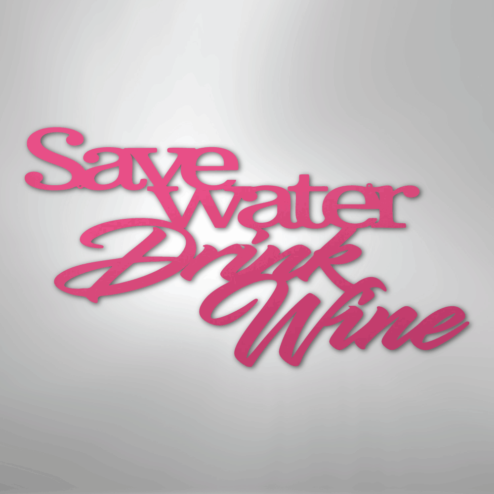 Drink Wine Quote - Steel Sign
