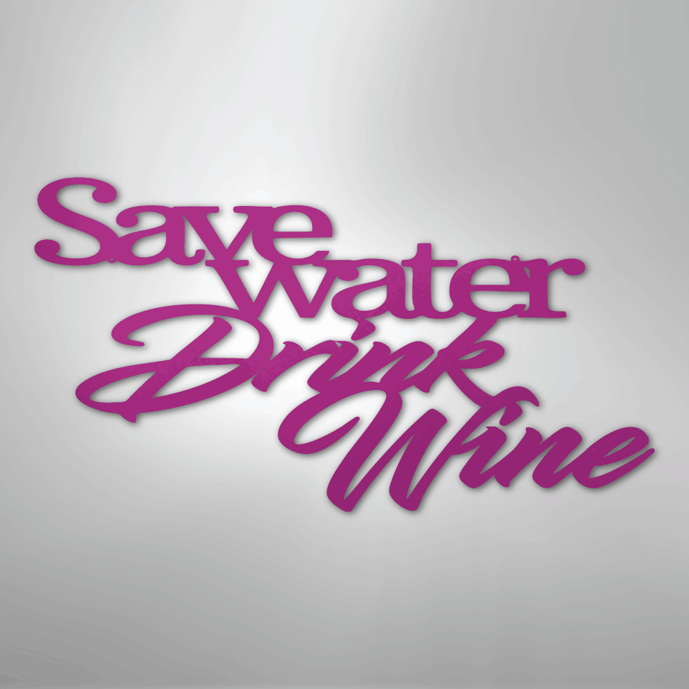Drink Wine Quote - Steel Sign