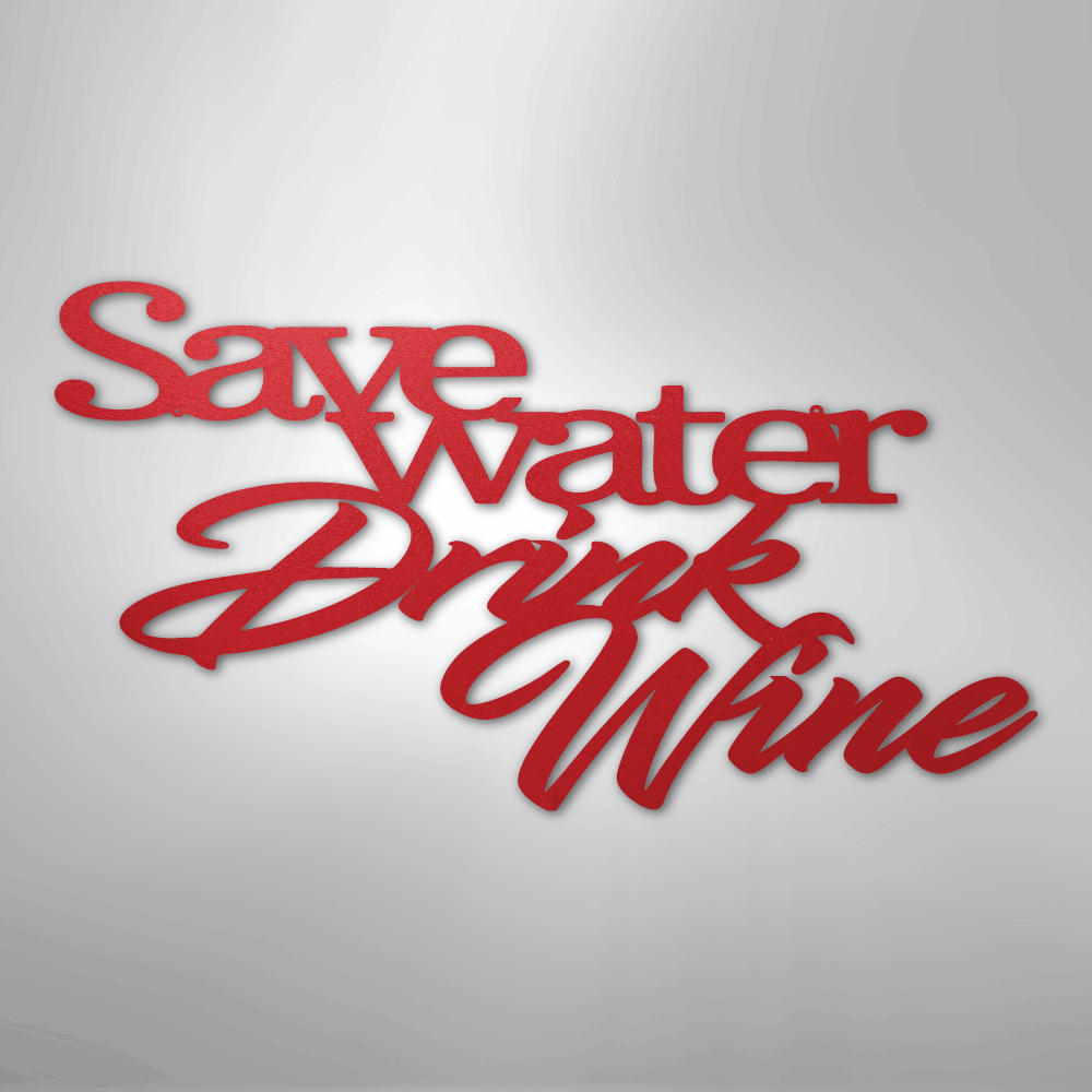 Drink Wine Quote - Steel Sign