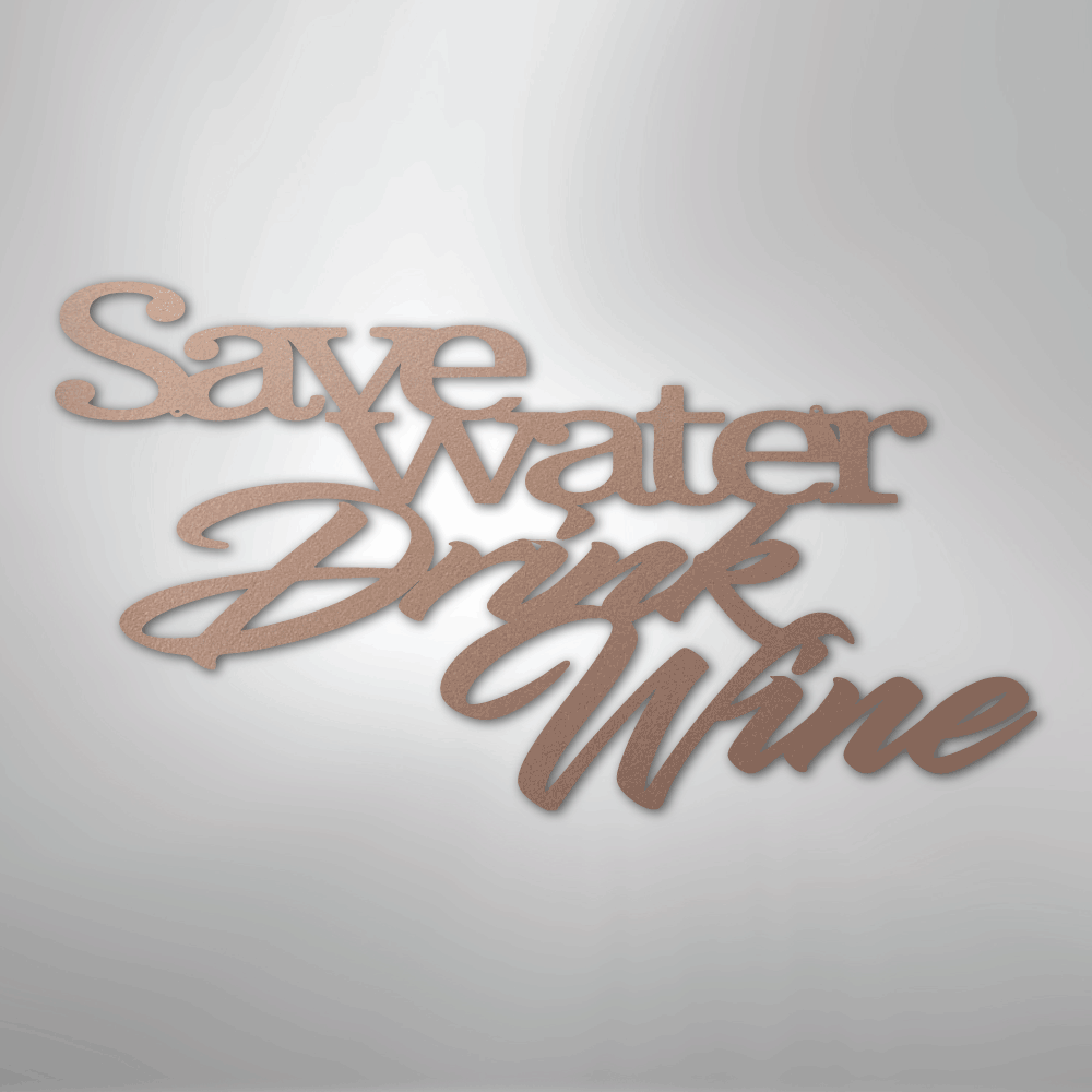 Drink Wine Quote - Steel Sign