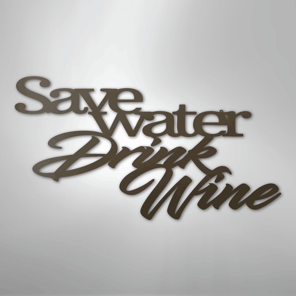 Drink Wine Quote - Steel Sign