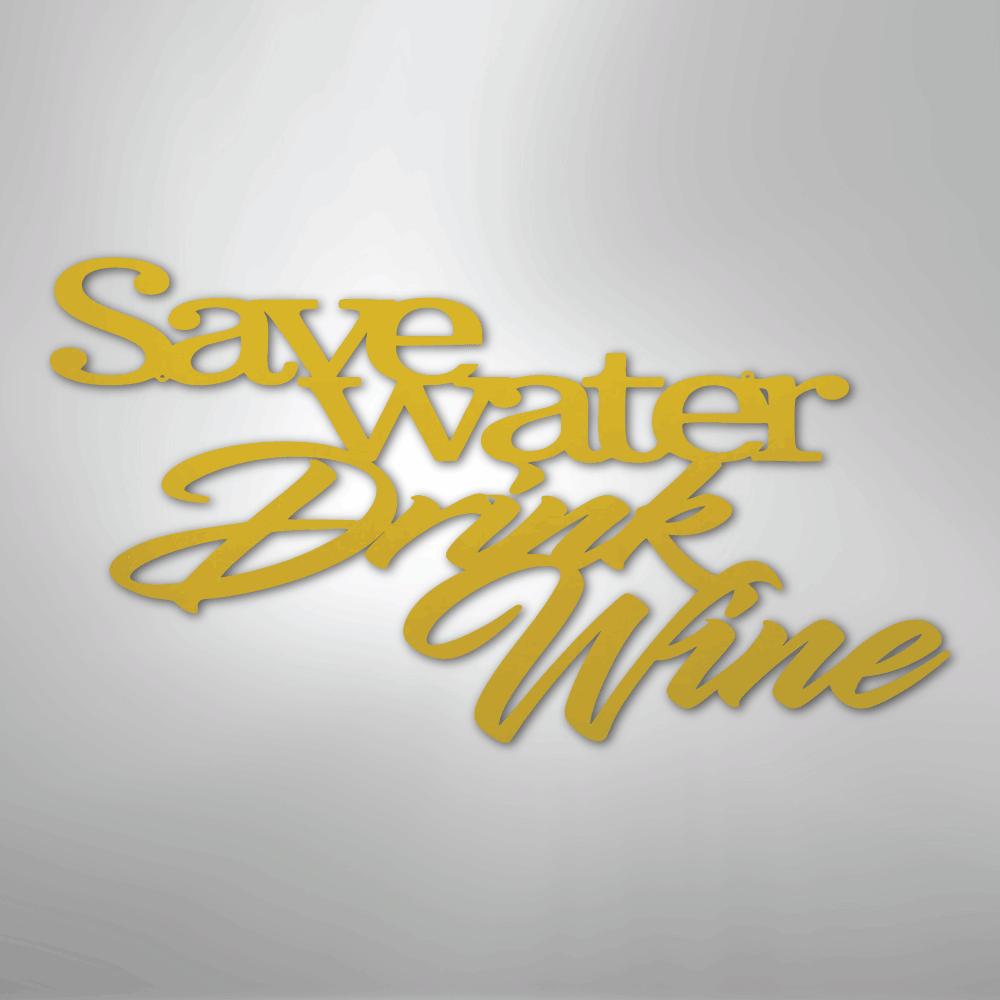 Drink Wine Quote - Steel Sign