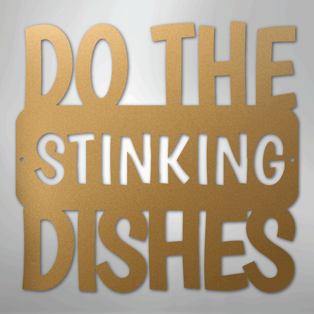 Do the Dishes Quote- Steel Sign