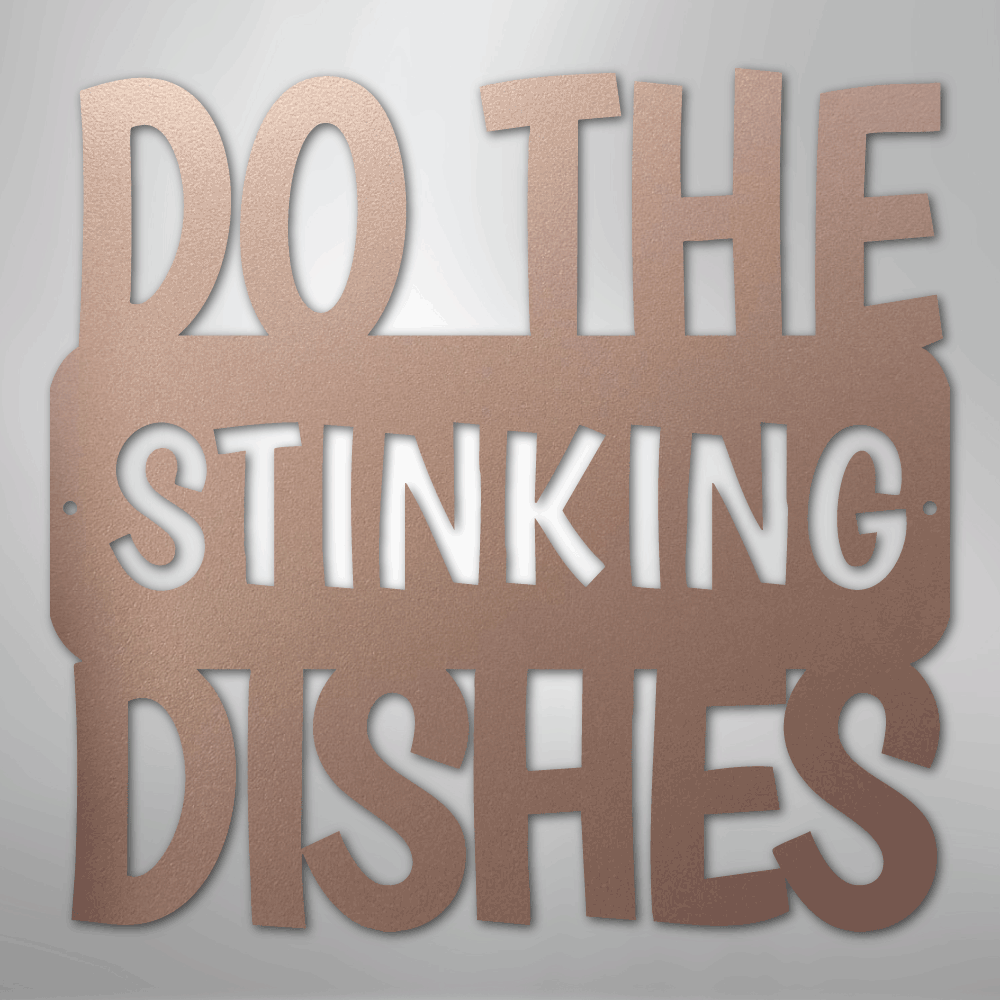 Do the Dishes Quote- Steel Sign