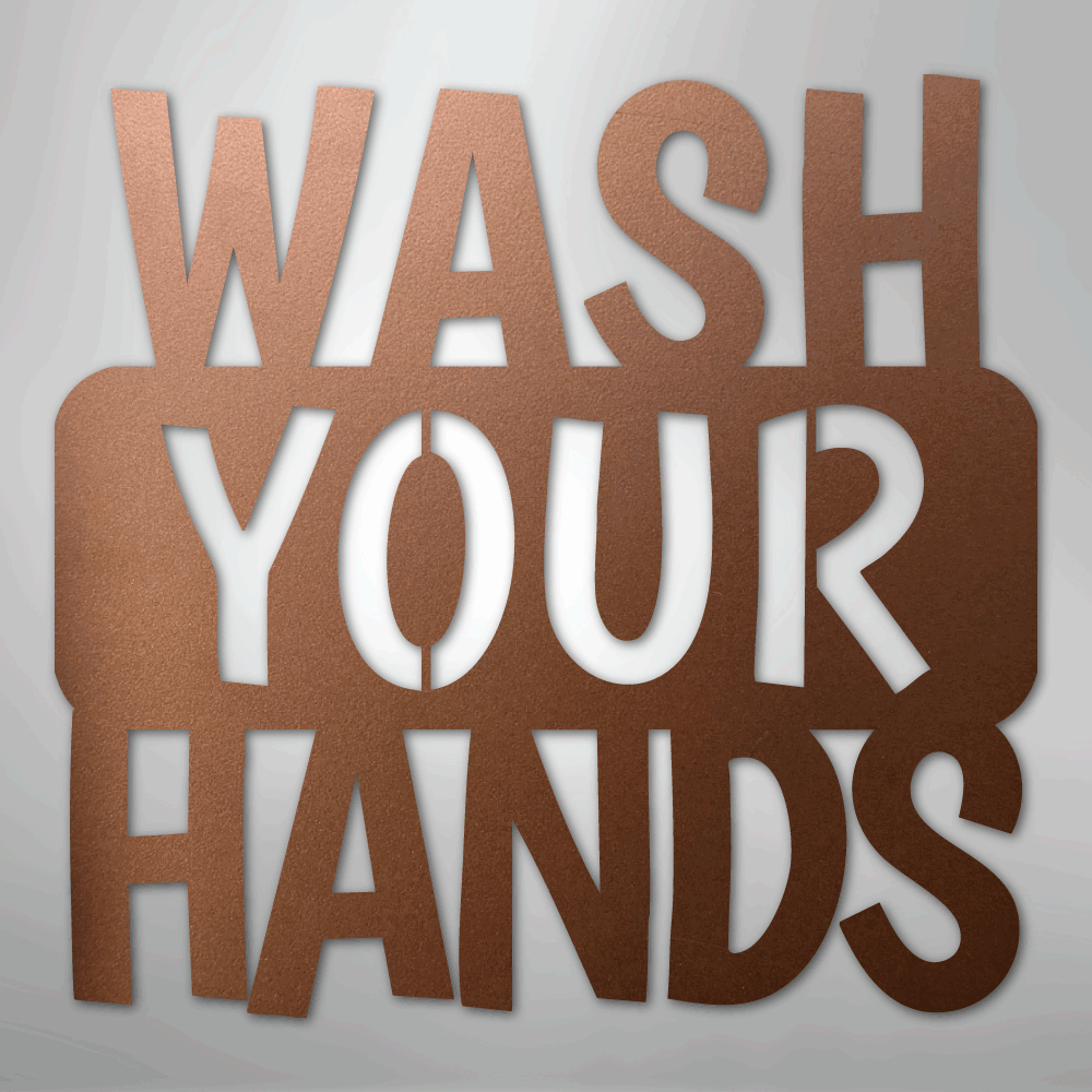 Wash Your Hands Quote - Steel Sign