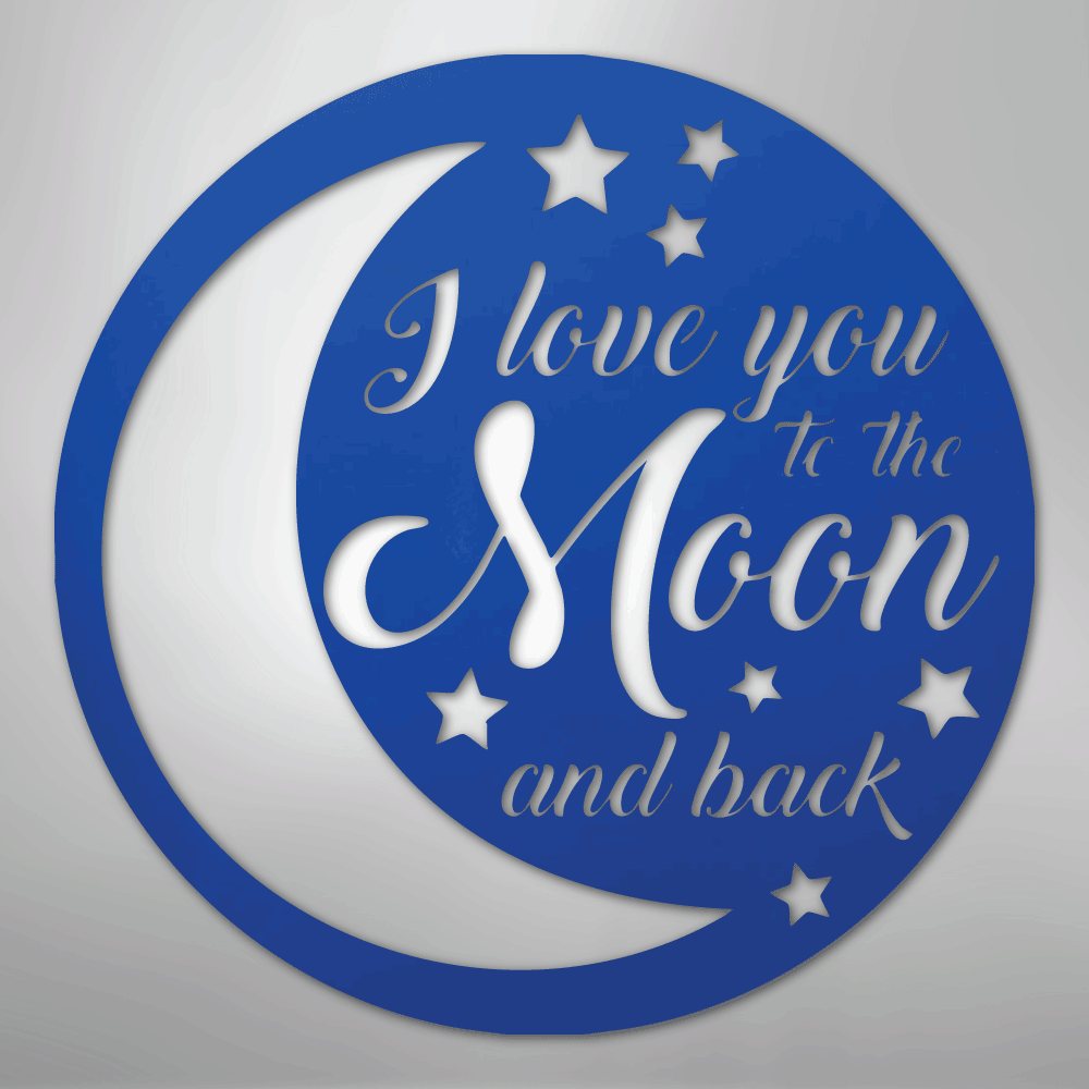 To the Moon and Back - Steel Sign