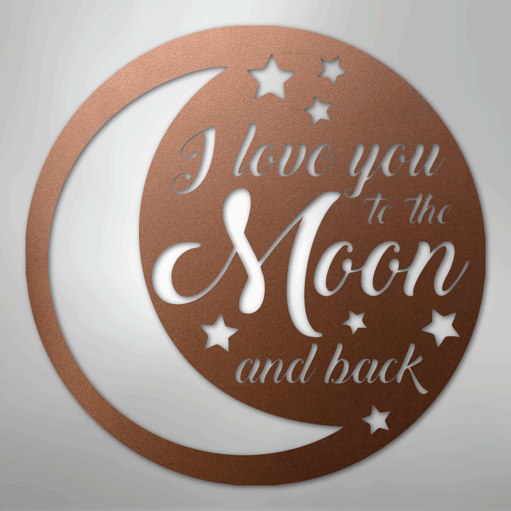 To the Moon and Back - Steel Sign