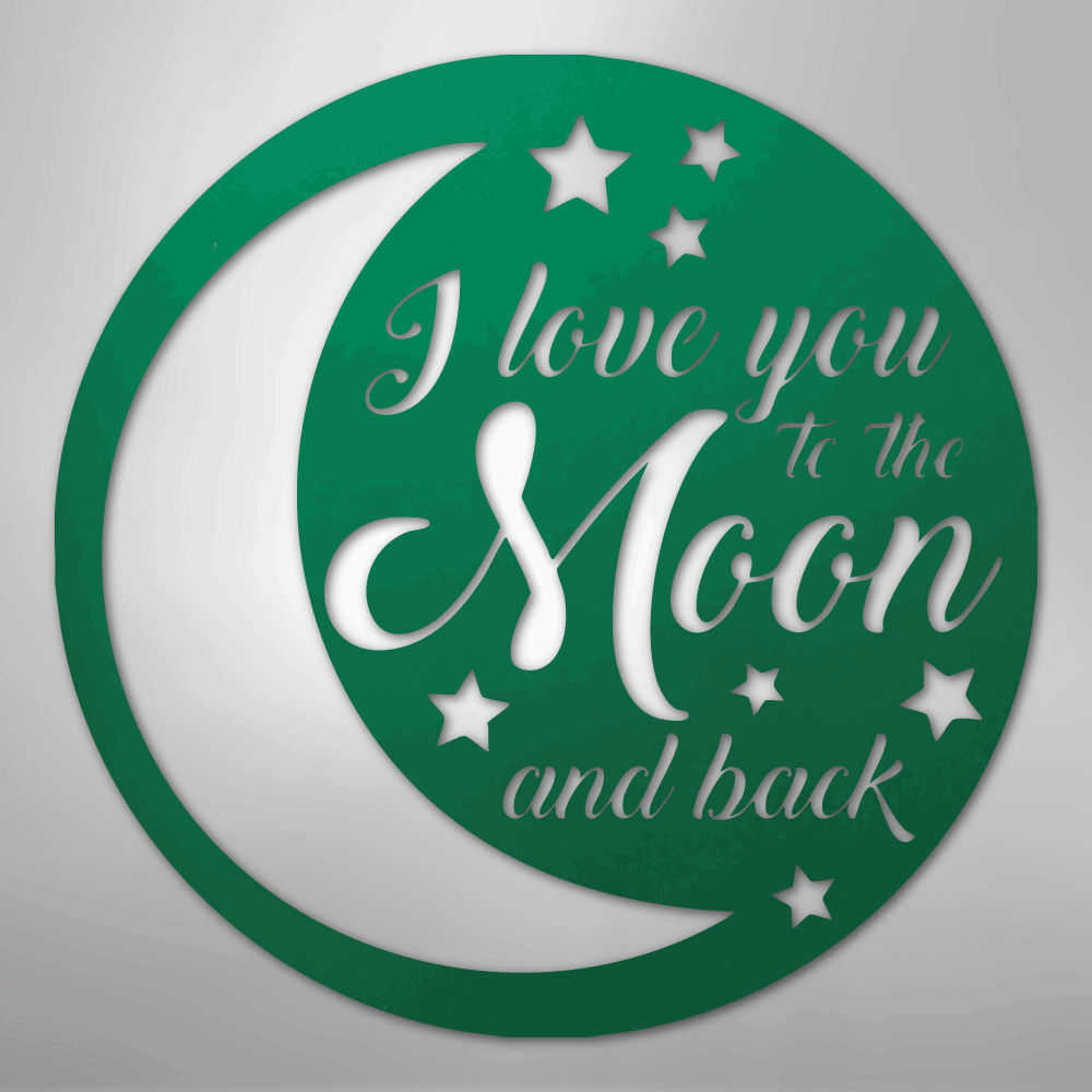 To the Moon and Back - Steel Sign