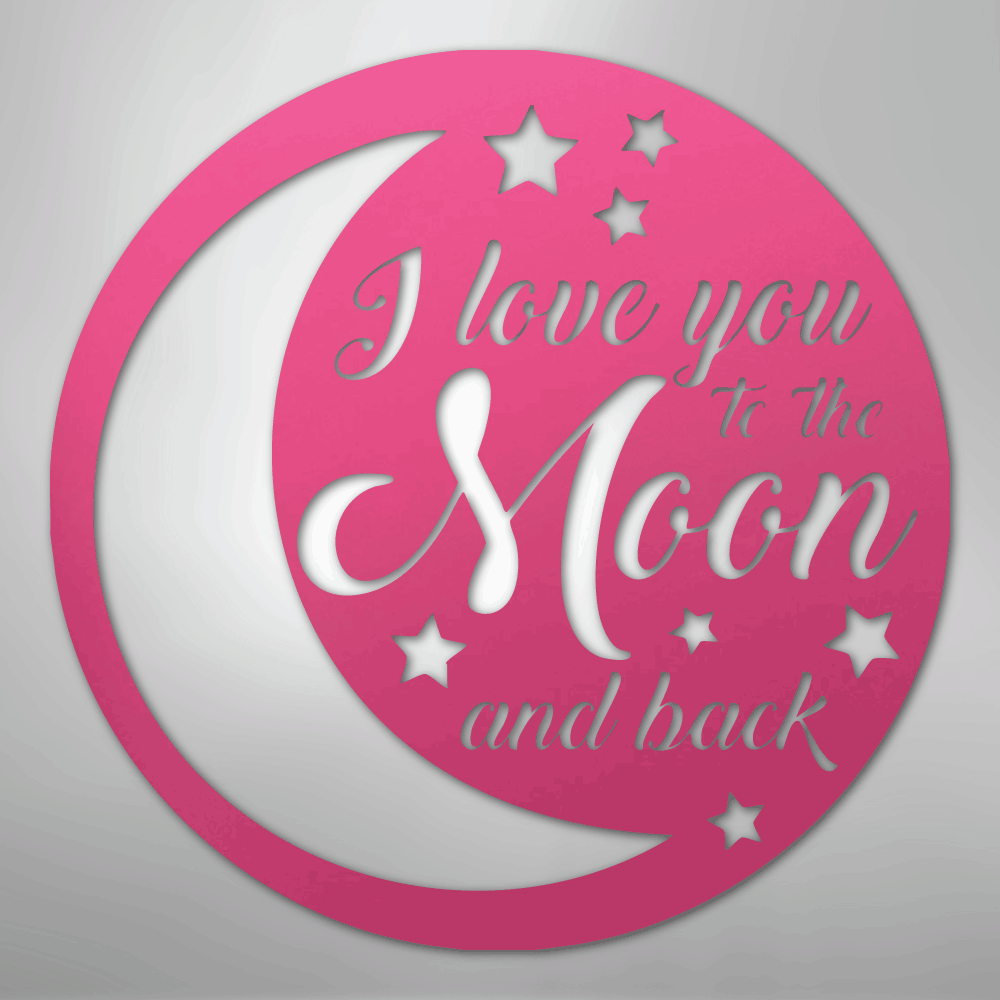 To the Moon and Back - Steel Sign