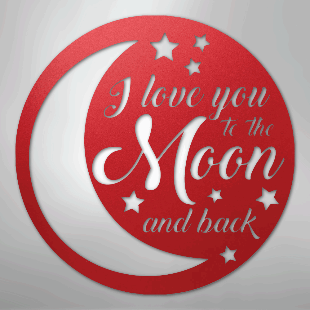 To the Moon and Back - Steel Sign