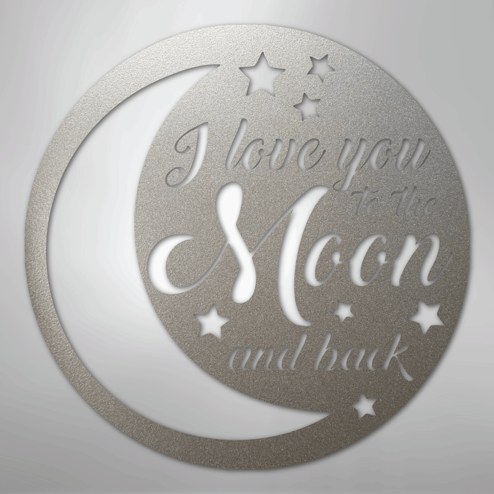 To the Moon and Back - Steel Sign
