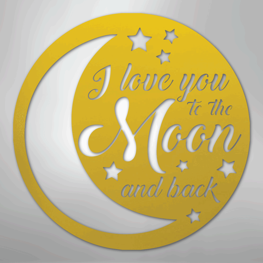 To the Moon and Back - Steel Sign