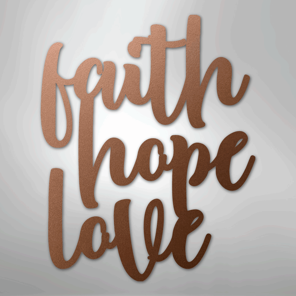 Faith Hope Love Script - Steel Sign