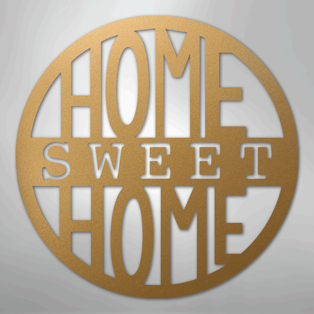 Home Sweet Home Circle - Steel Sign