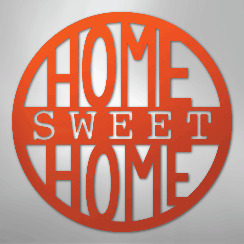 Home Sweet Home Circle - Steel Sign