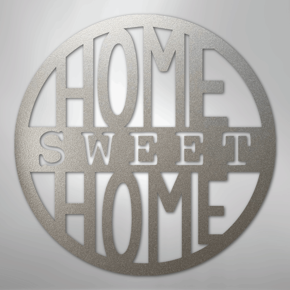 Home Sweet Home Circle - Steel Sign