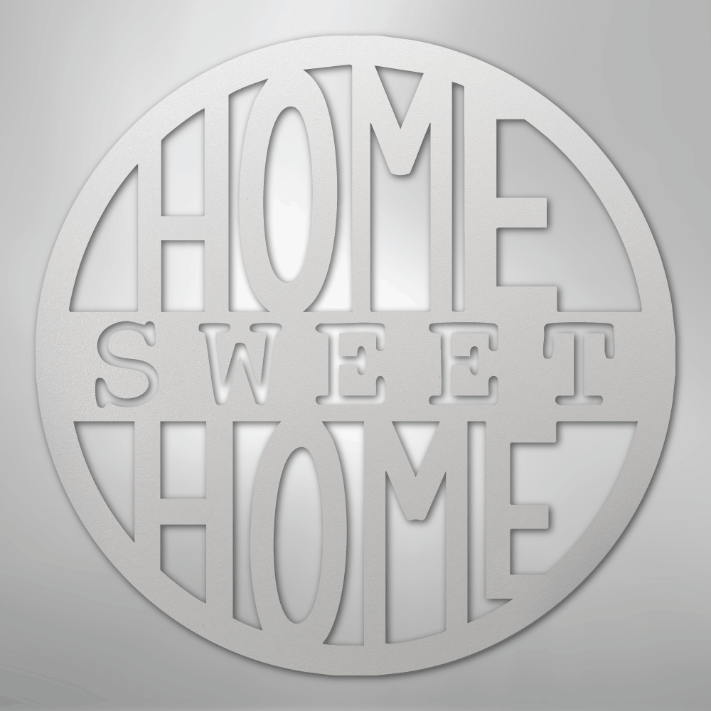 Home Sweet Home Circle - Steel Sign