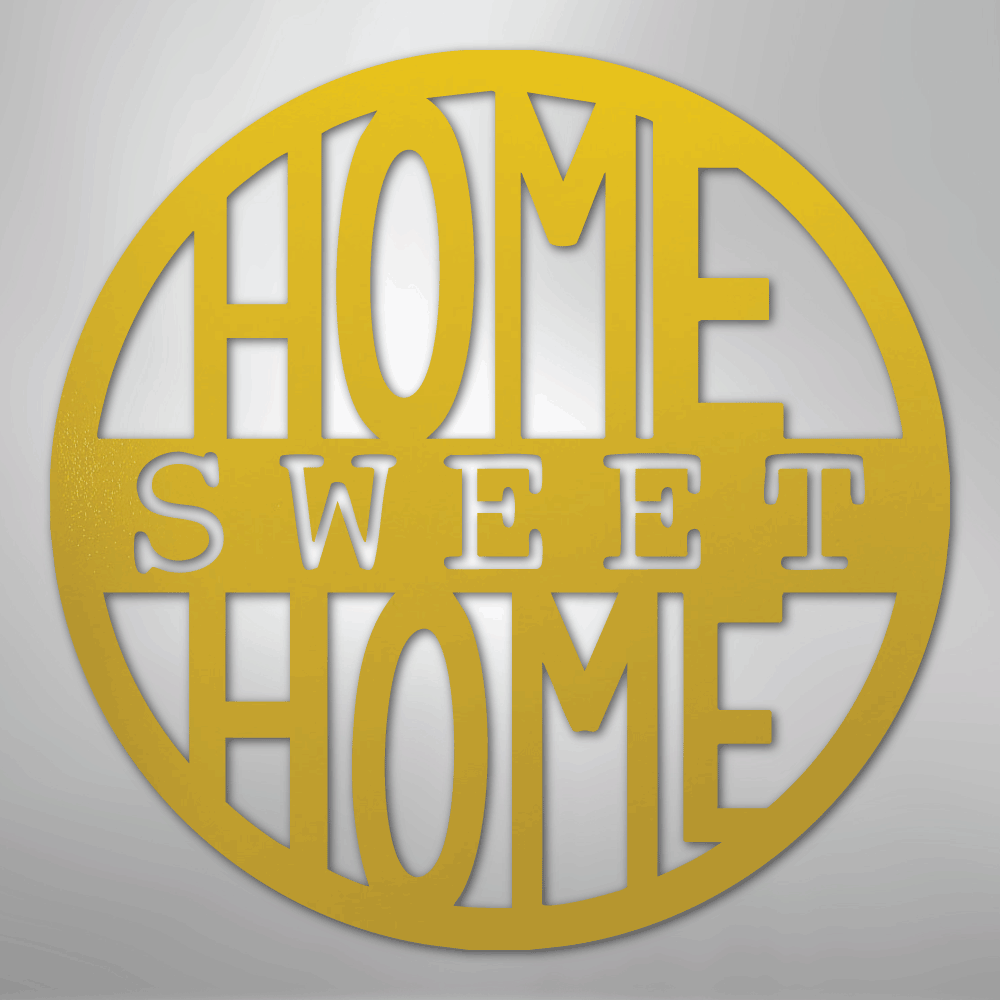Home Sweet Home Circle - Steel Sign