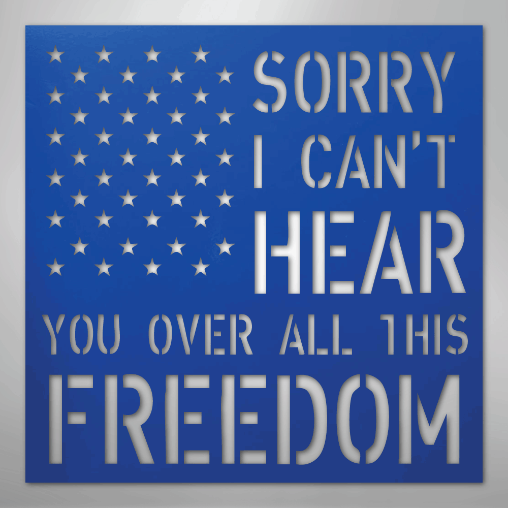 All This Freedom- Steel Sign