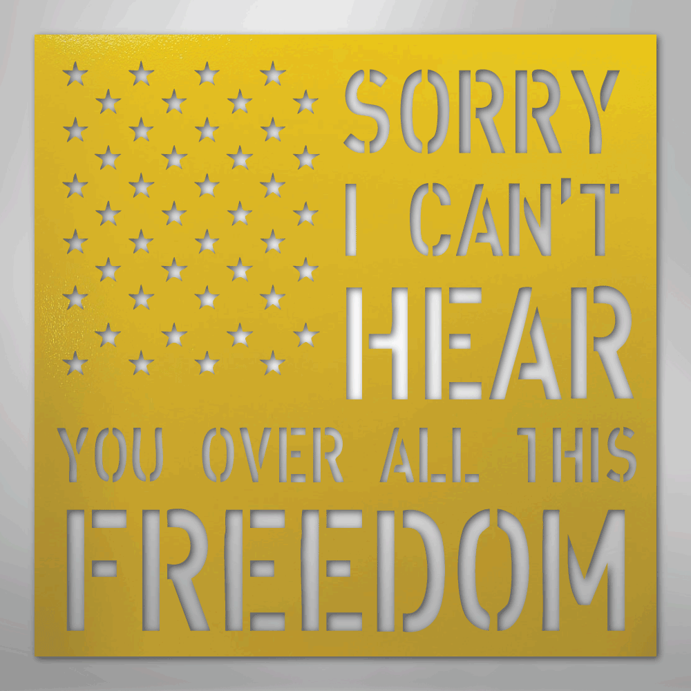 All This Freedom- Steel Sign