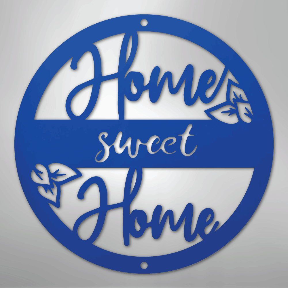 Home Sweet Home - Steel Sign