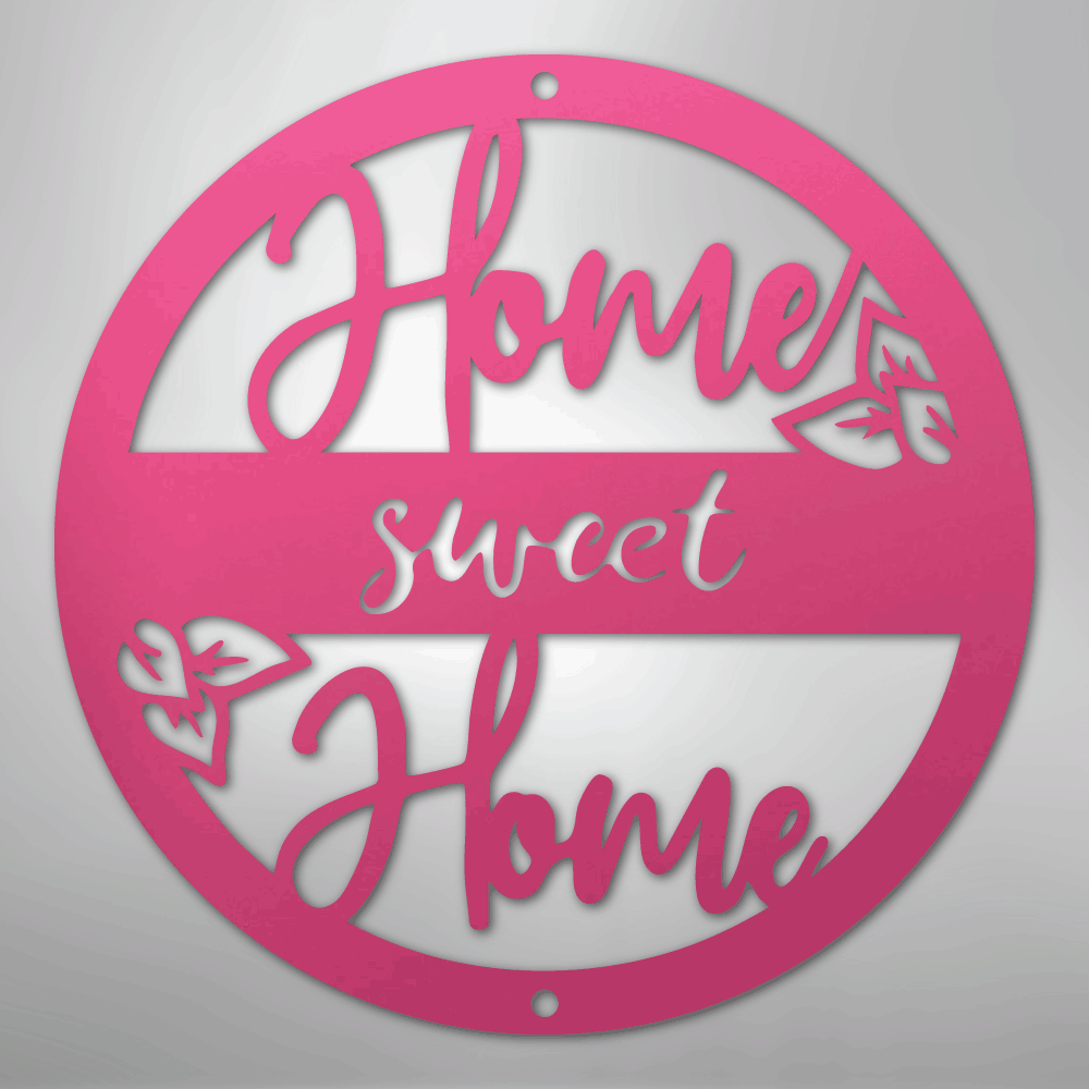 Home Sweet Home - Steel Sign