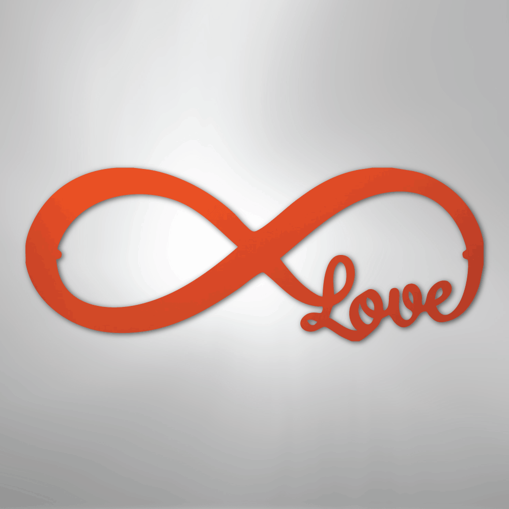 Infinite Love - Steel Sign