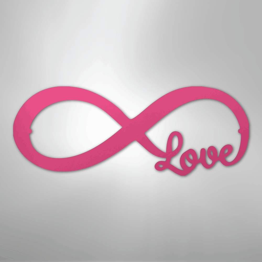 Infinite Love - Steel Sign