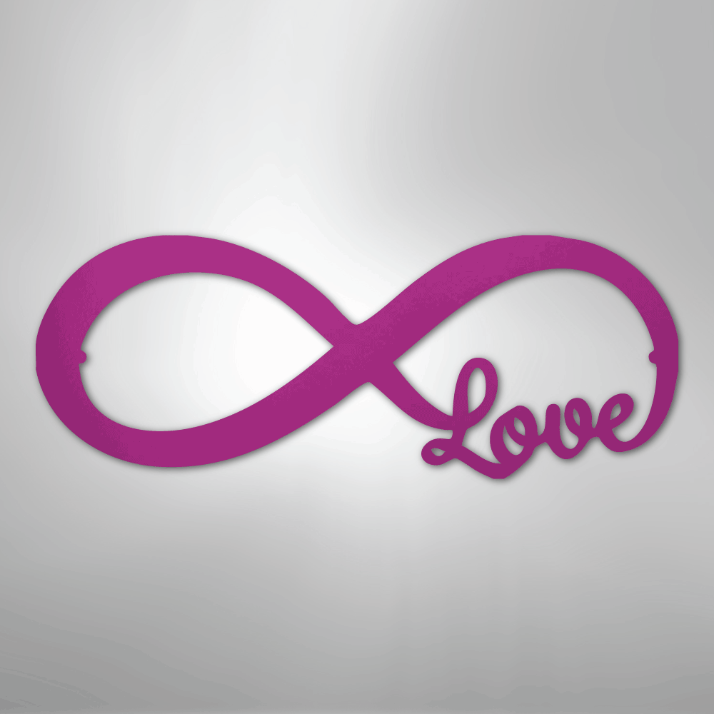 Infinite Love - Steel Sign