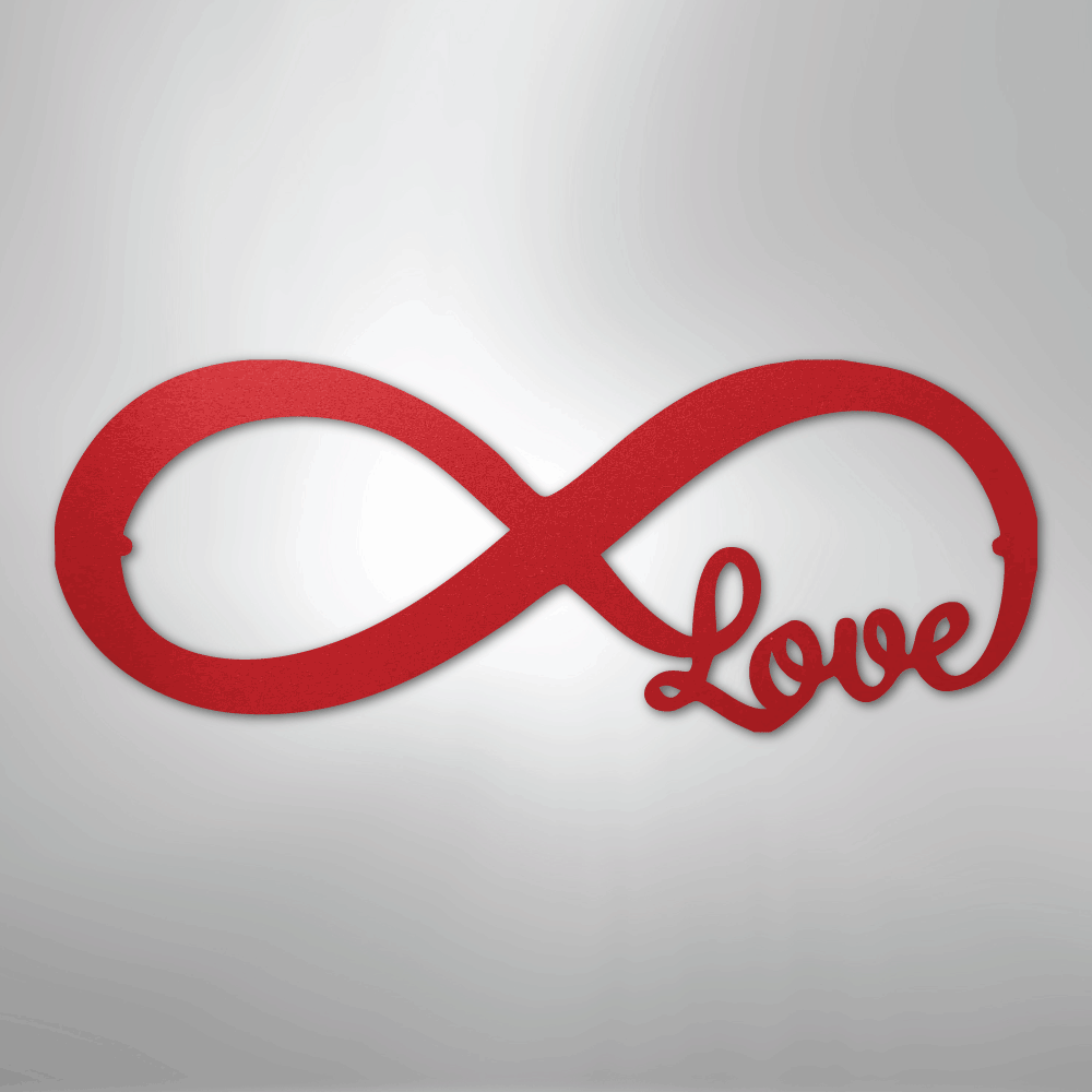 Infinite Love - Steel Sign