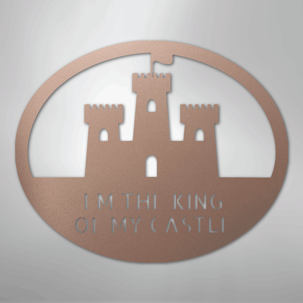 King of the Castle - Metal Sign
