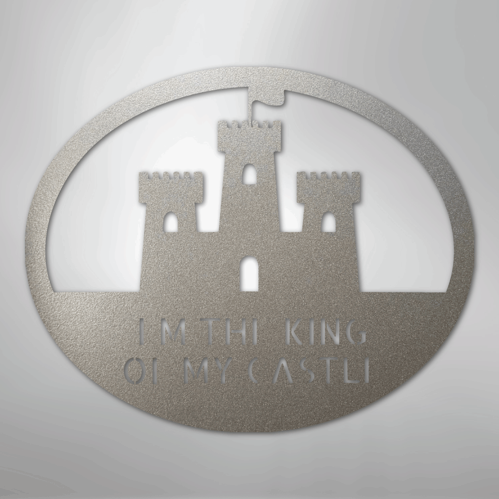 King of the Castle - Metal Sign