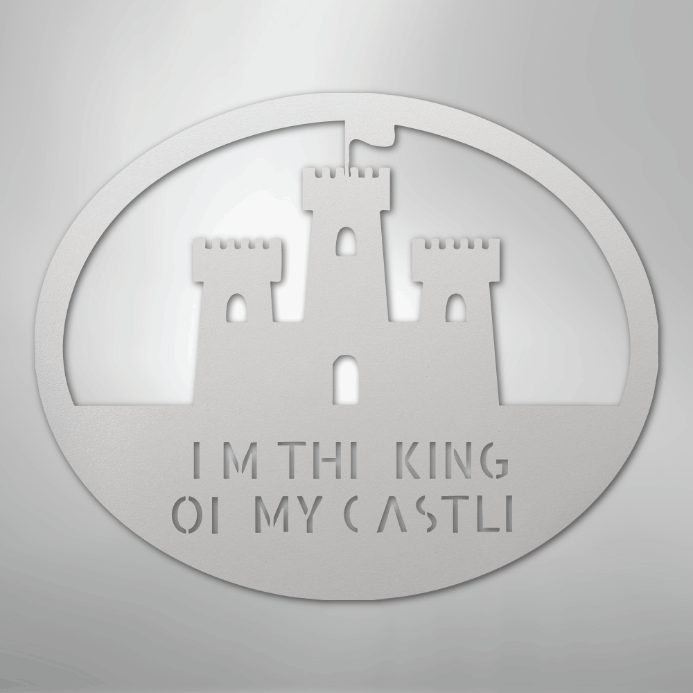 King of the Castle - Metal Sign